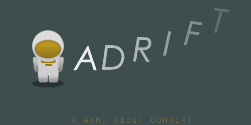 Consent video game ADRIFT